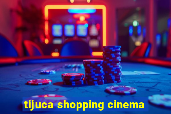 tijuca shopping cinema